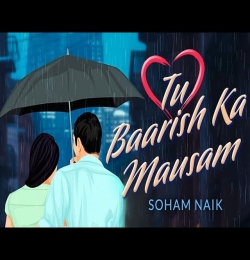 Tu Baarish Ka Mausam