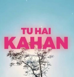 Tu Hai Kahan