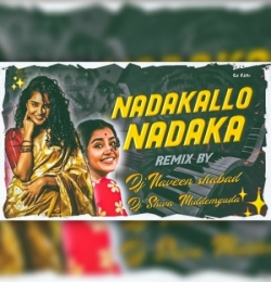 Nadakallo Nadaka DJ Remix