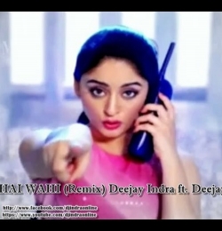 Tu Tu Hai Wahi Remix