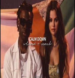 Calm Down - Slowed Reverb