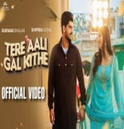 Tere Aali Gal Kithe