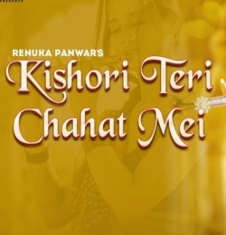 Kishori Teri Chahat Mei