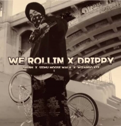 We Rollin X Drippy