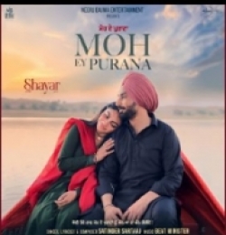 Moh Ey Purana (Shayar)