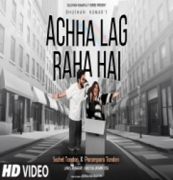 Achha Lag Raha Hai