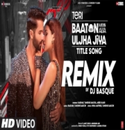 Teri Baaton Mein Aisa Uljha Jiya (Remix)