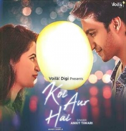 Koi Aur Hai