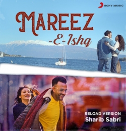 Mareez-E-Ishq (Reload Version)