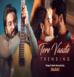 Tere Vaaste Reprise